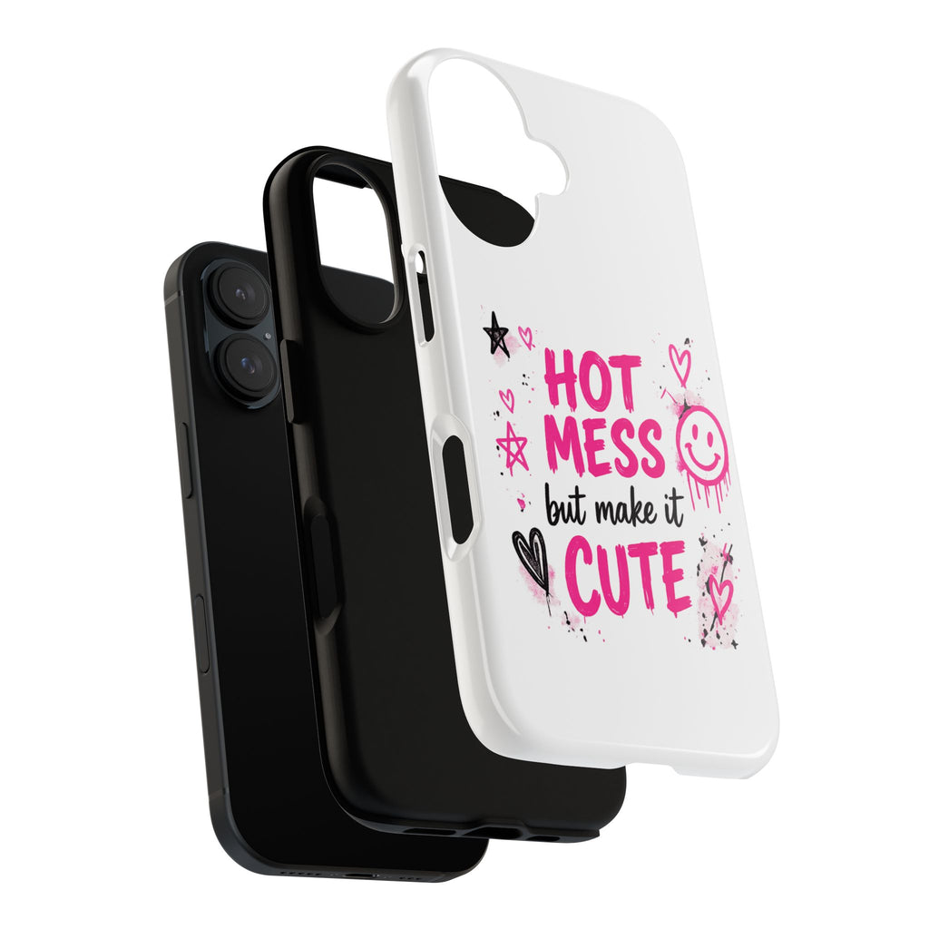 Phone Case - "Hot Mess But Make It Cute" Pink Graphic Protective Case
