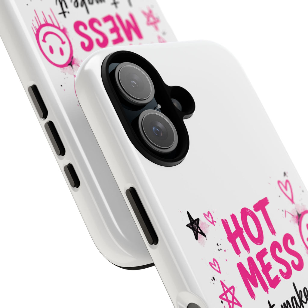 Phone Case - "Hot Mess But Make It Cute" Pink Graphic Protective Case
